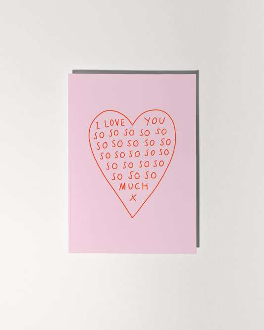 I Love You So So So So So So Much