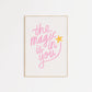 The Magic is in You Quote Print