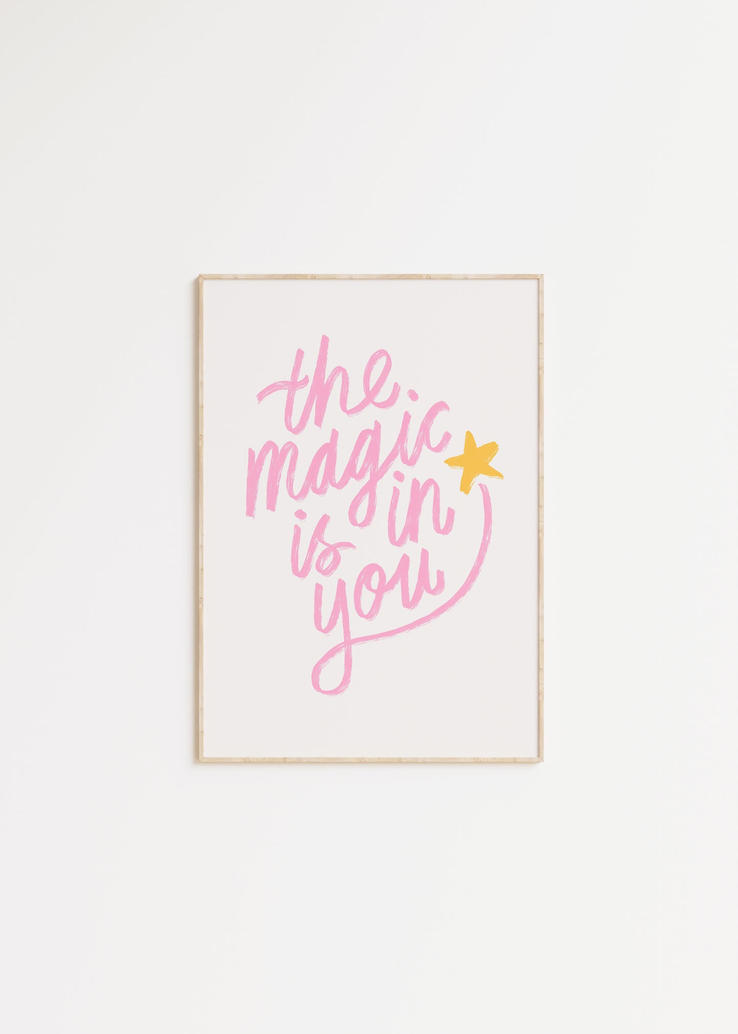 The Magic is in You Quote Print