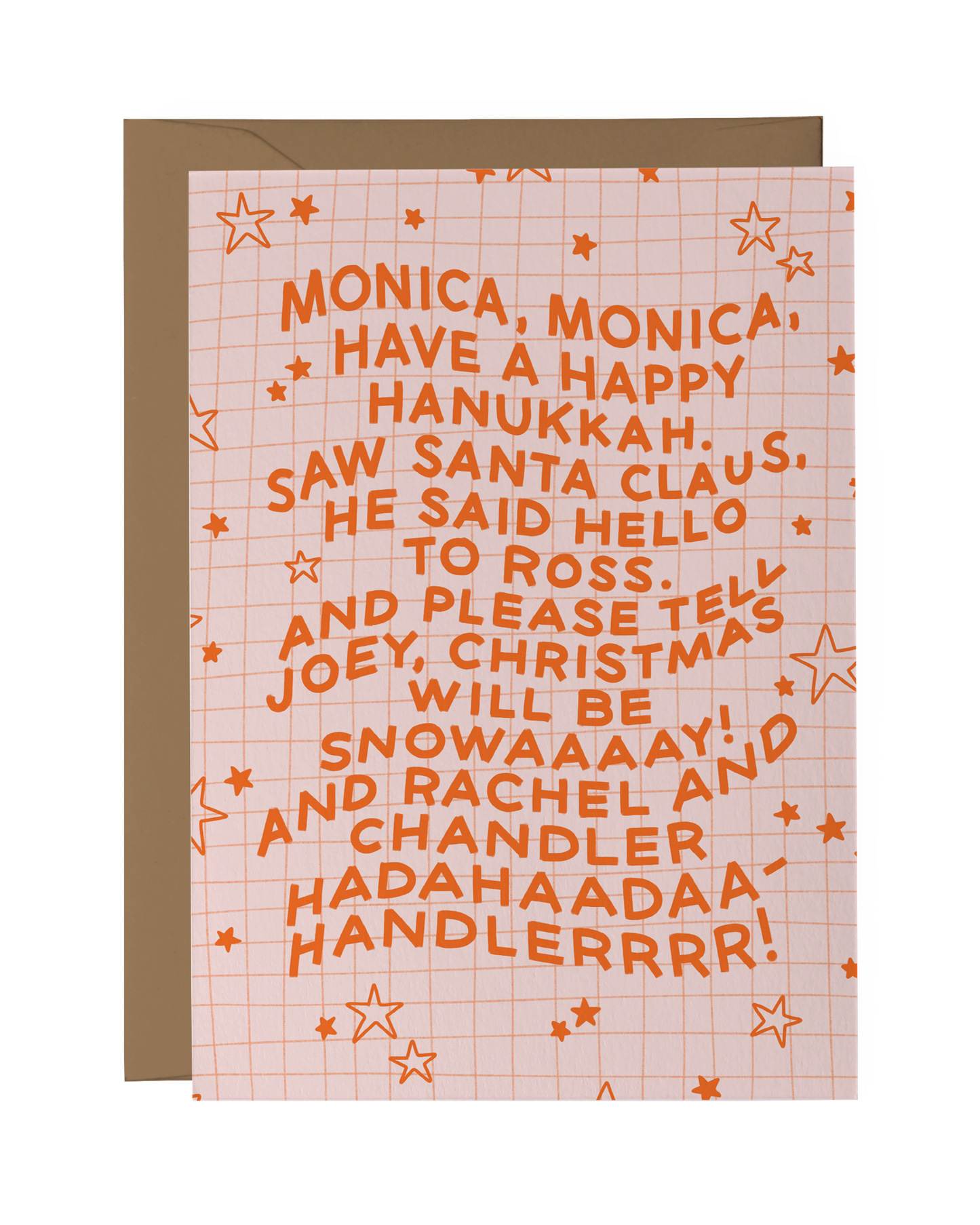 Monica, Monica, Have a Happy Hanukkah...
