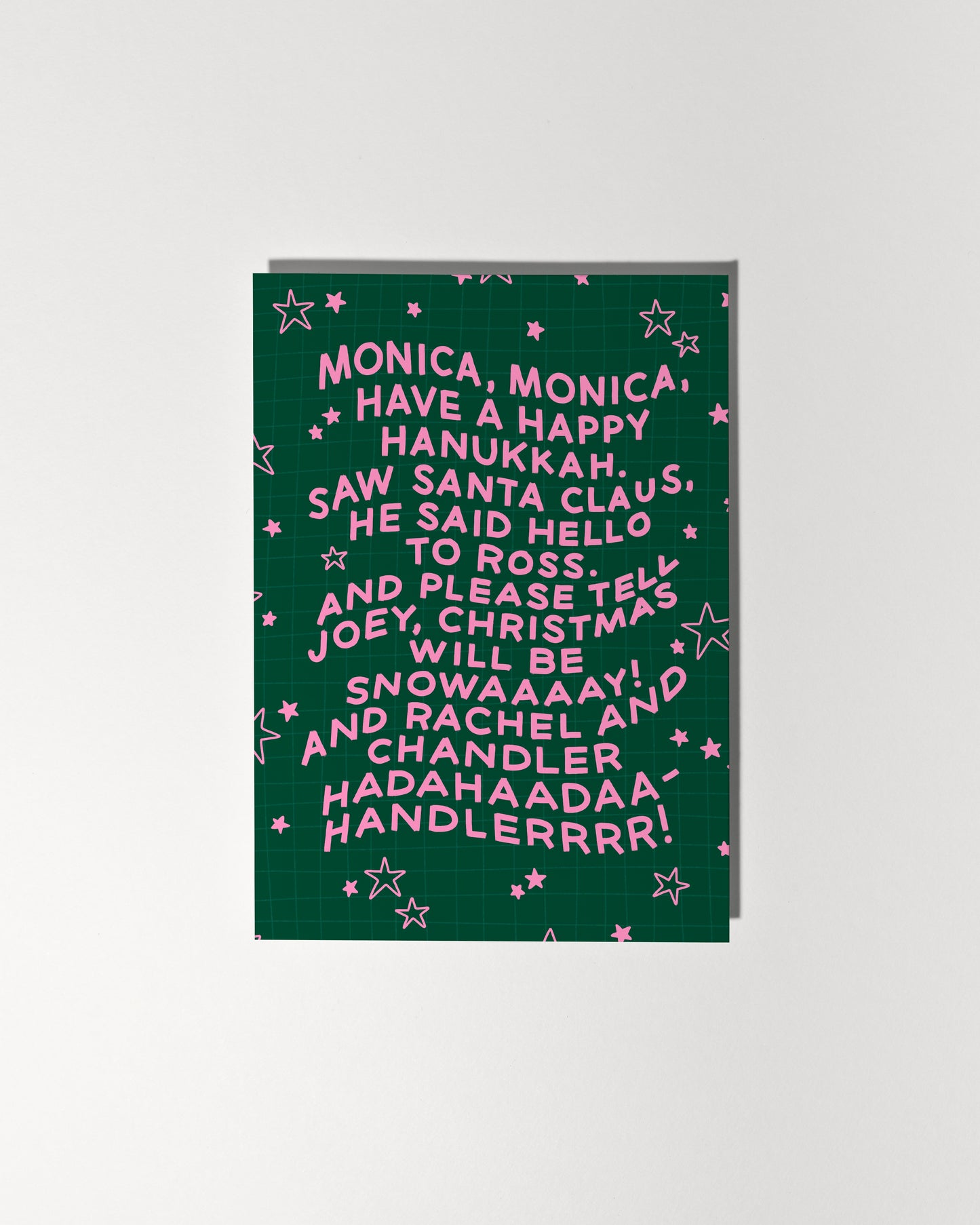 Monica, Monica, Have a Happy Hanukkah...