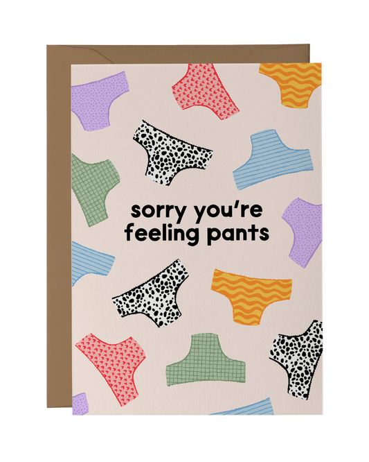 Sorry You're Feeling Pants