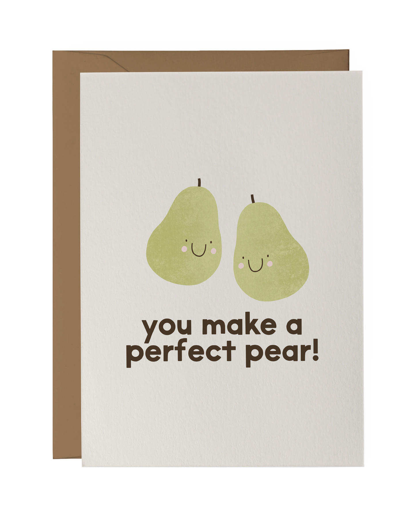 You Make a Perfect Pear!