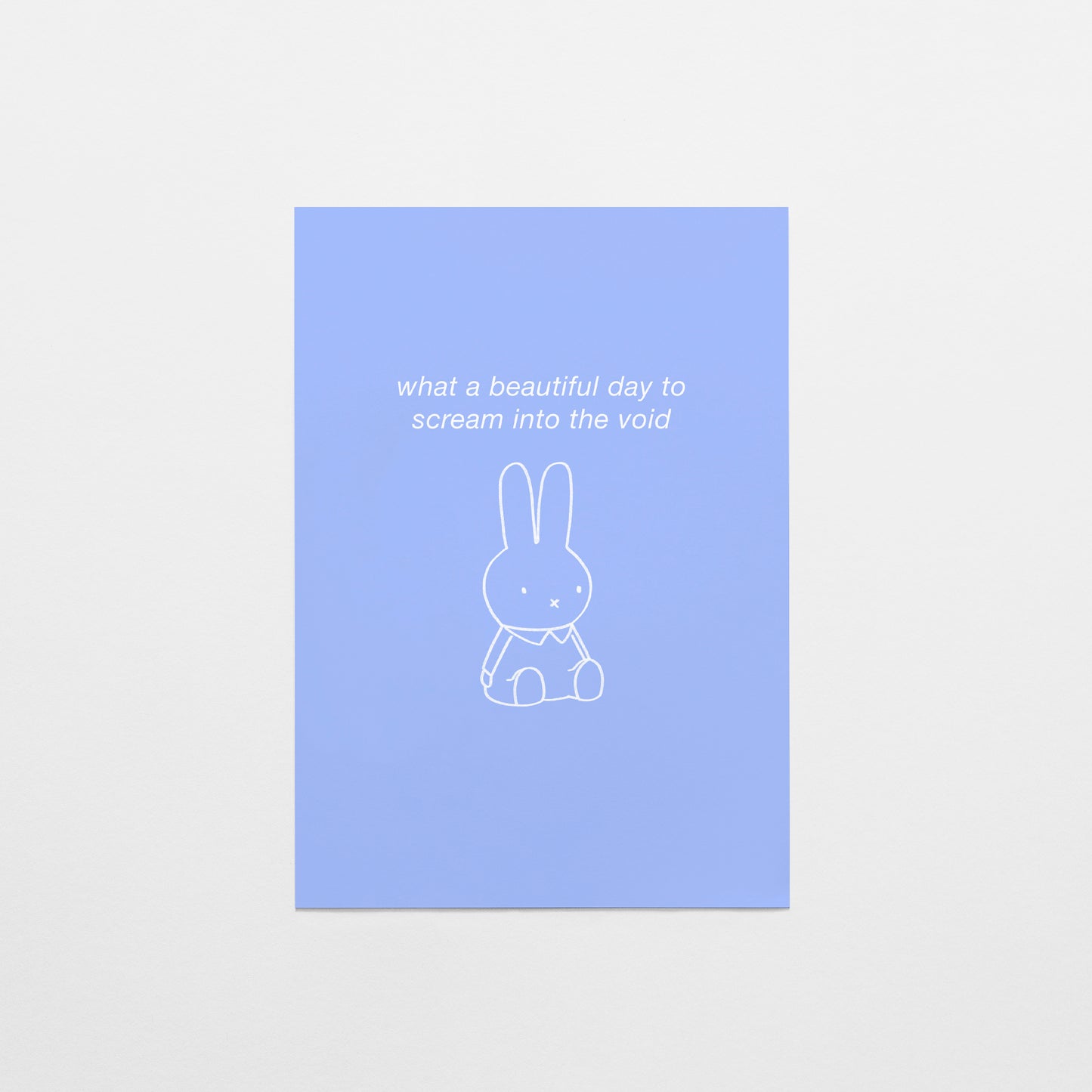 What a Beautiful Day To Scream into the Void Postcard