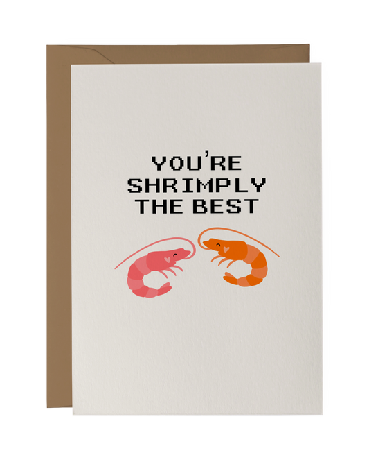 You're Shrimply The Best