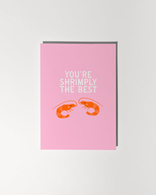 You're Shrimply The Best