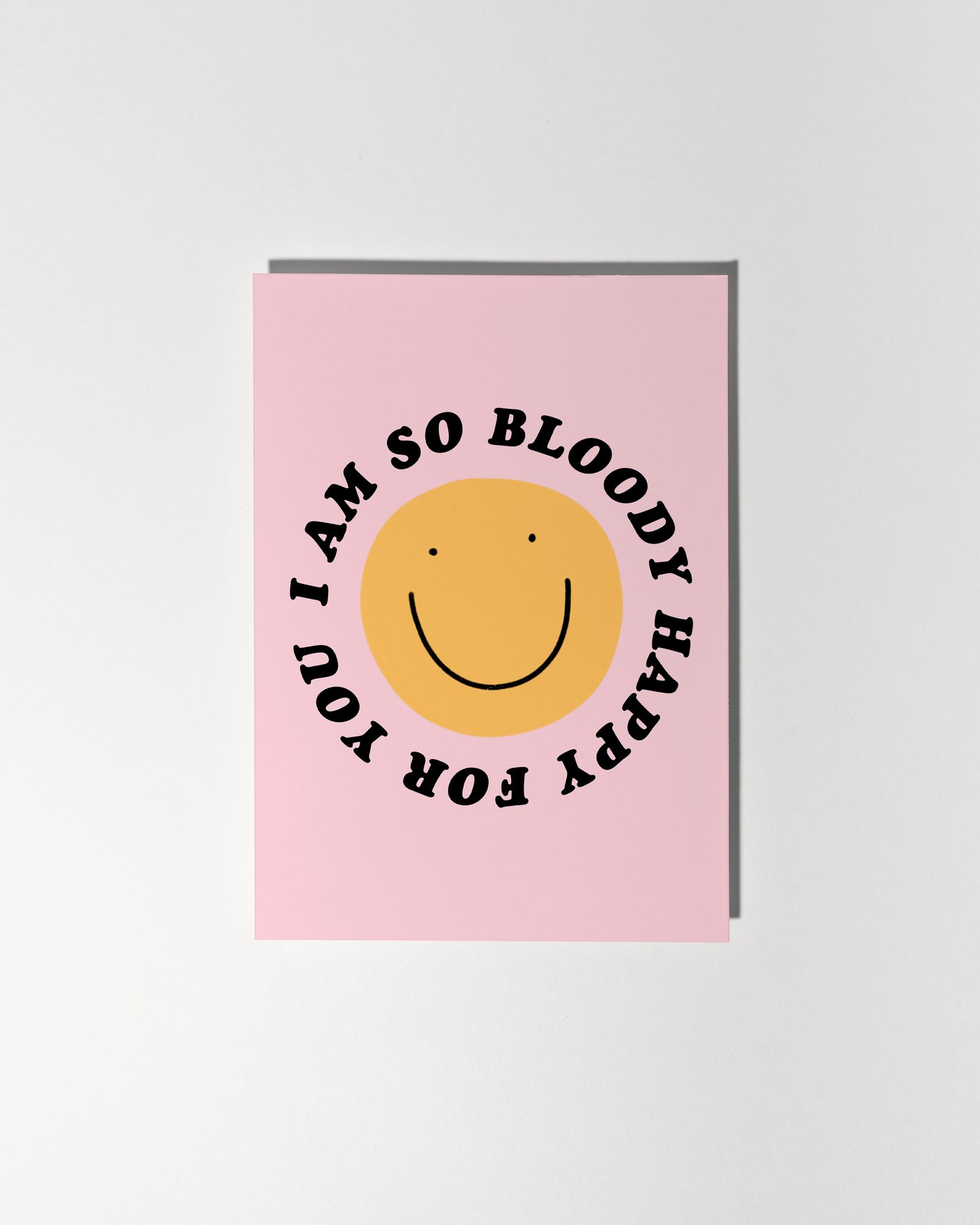 I'm So Bloody Happy For You