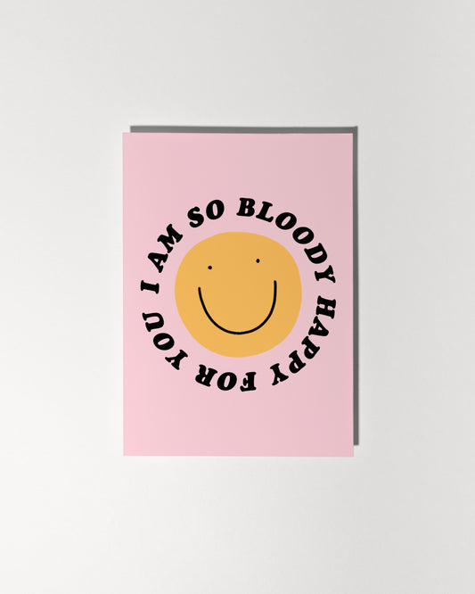 I'm So Bloody Happy For You