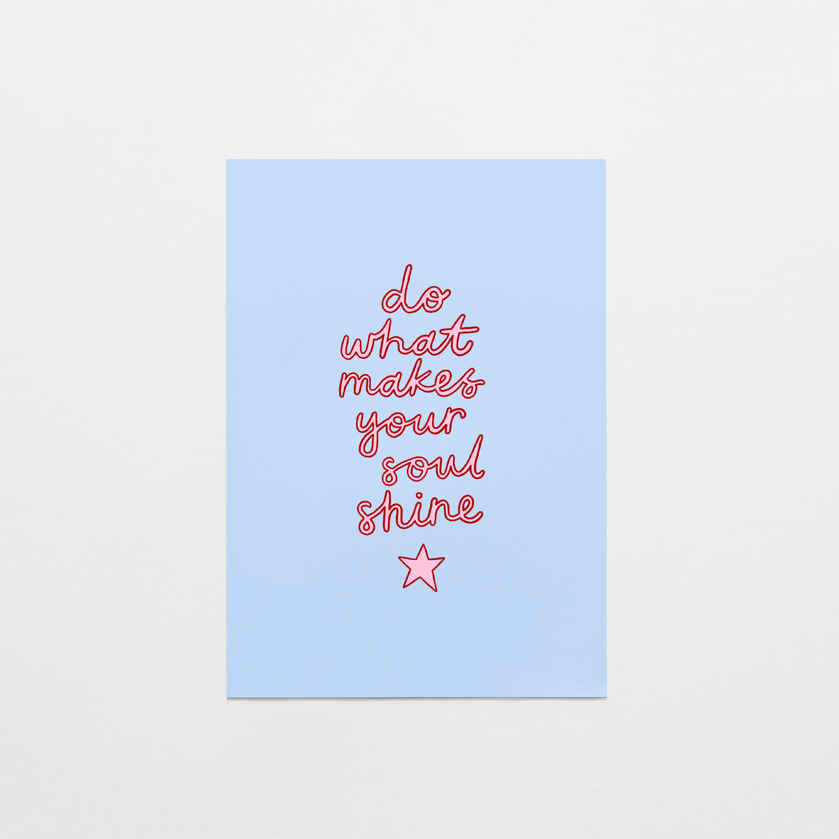 Do What Makes Your Soul Shine Postcard