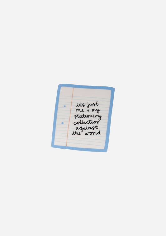 It's Just Me and My Stationery Collection Against The World Vinyl Sticker