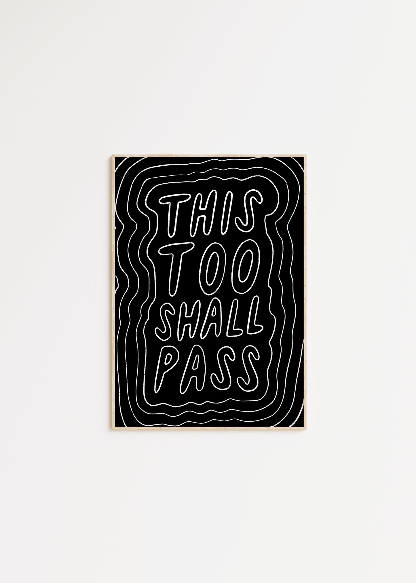 This Too Shall Pass Quote Print