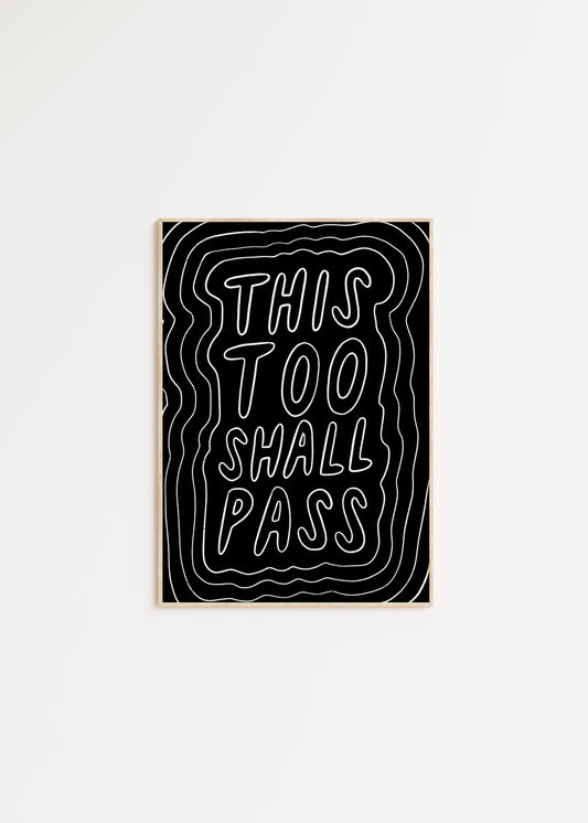 This Too Shall Pass Quote Print