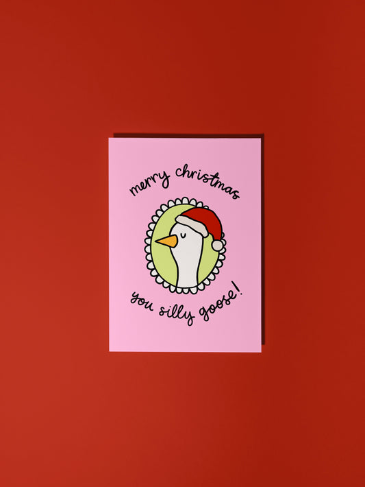Merry Christmas You Silly Goose