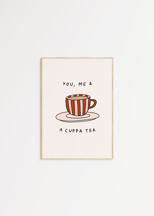 You, Me & A Cuppa Tea Print