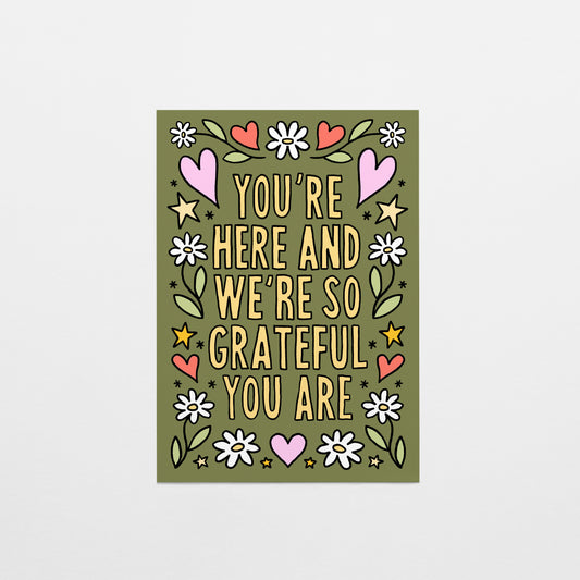 You're Here and We're So Grateful You Are Postcard