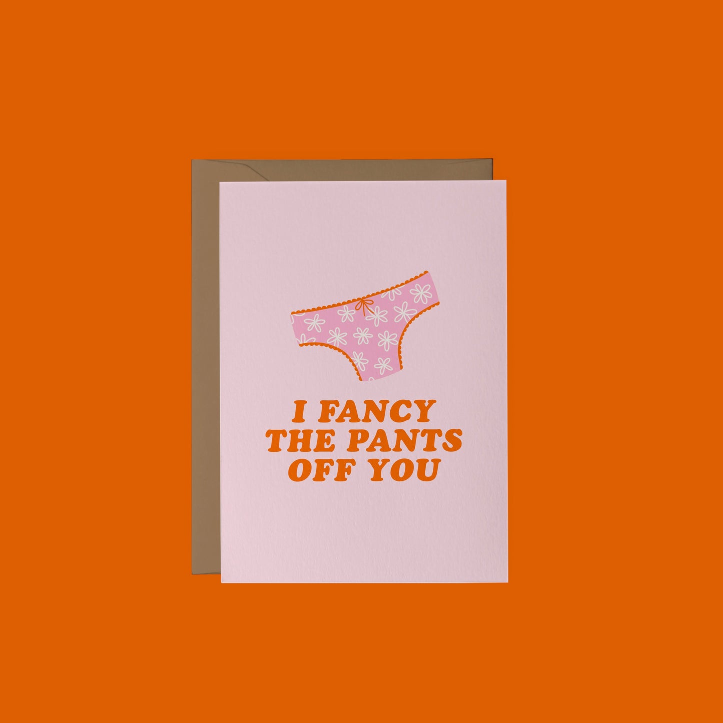 I Fancy The Pants Off You (Knickers)