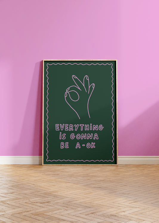 Everything is Gonna Be A-OK Illustrated Quote Print