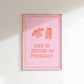 Life is Better in Pyjamas Illustrated Quote Print